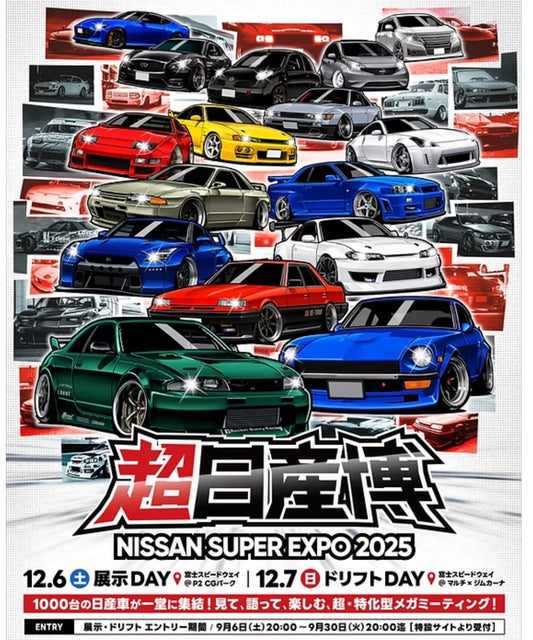 Nissan Super Expo - full day experience! December 6th, 7th